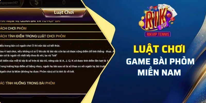 Luật chơi game bài Phỏm miền Nam cơ bản được áp dụng hiện nay