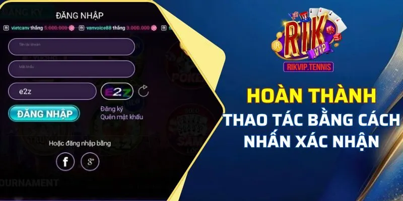 Hoàn thành thao tác đăng nhập bằng việc nhấn xác nhận